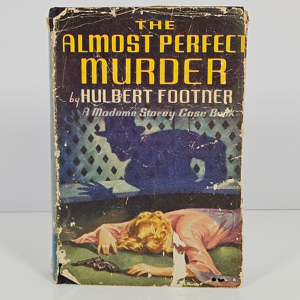 The Almost Perfect Murder 1936 Hulbert Footner Madame Storey Case Caxton House